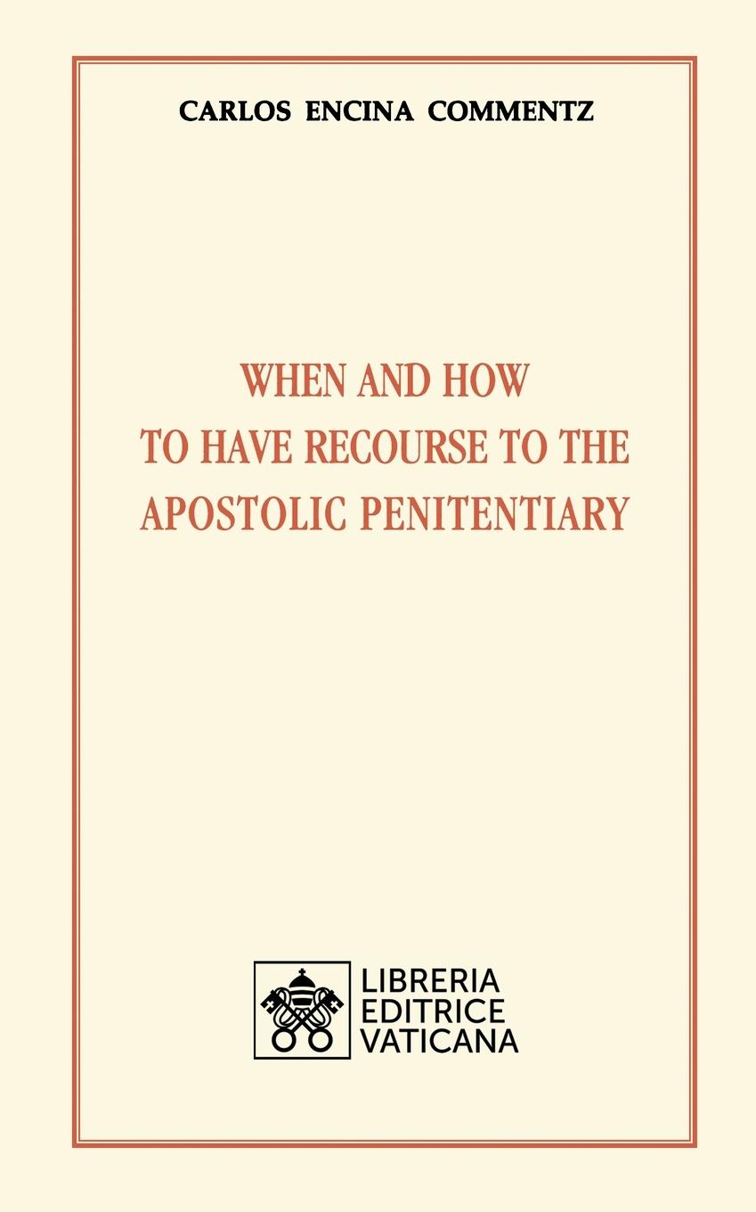 Vorderes Coverbild When and how to have recourse to the Apostolic Penitentiary