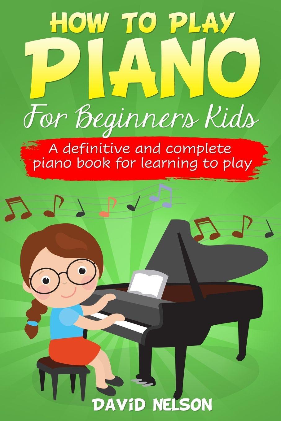 Vorderes Coverbild HOW TO PLAY PIANO FOR BEGINNERS KIDS