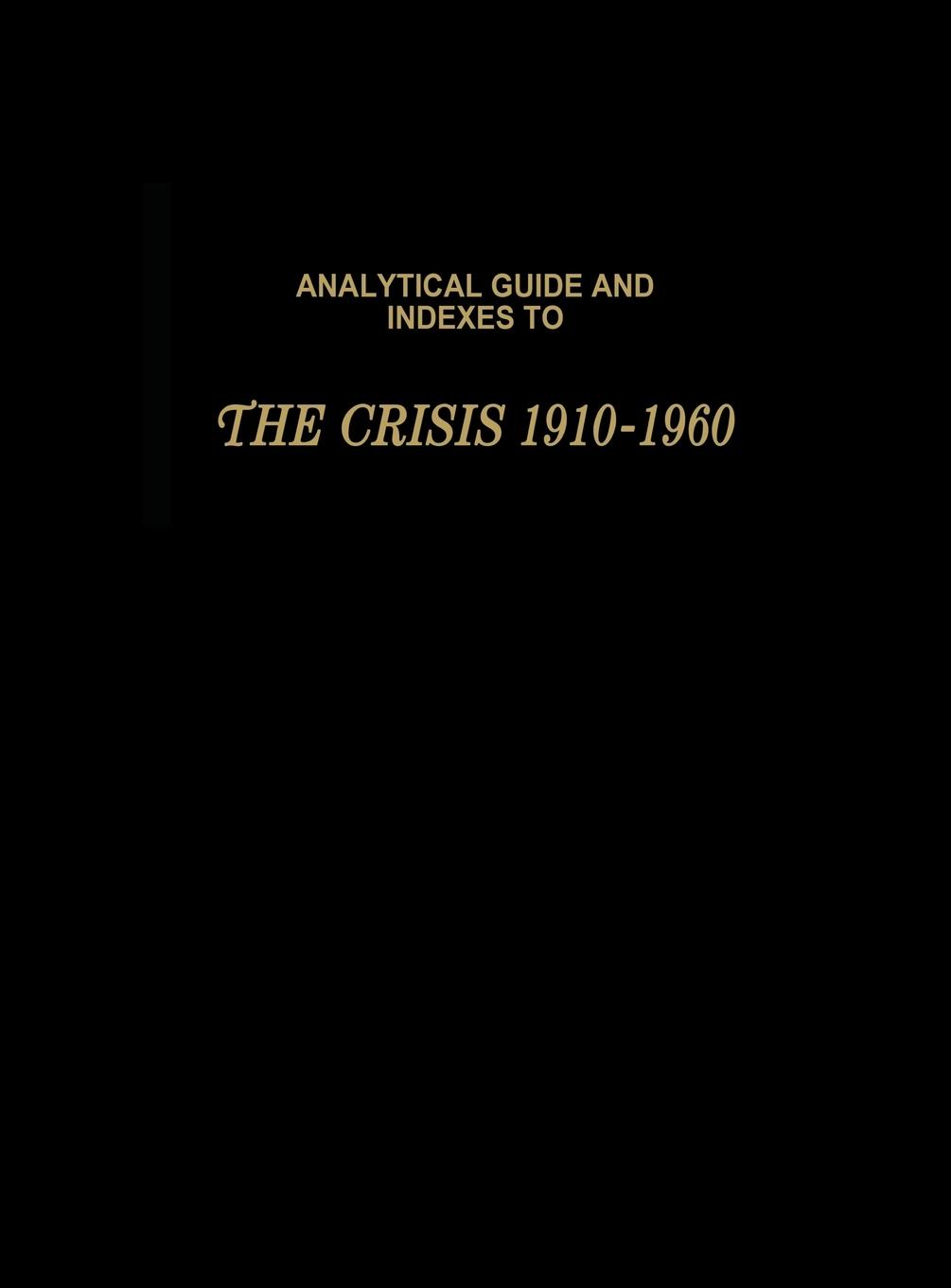 Vorderes Coverbild Analytical Guide and Indexes to the Crisis 1910-1960