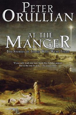 Vorderes Coverbild At The Manger: The Stories of Those Who Were There