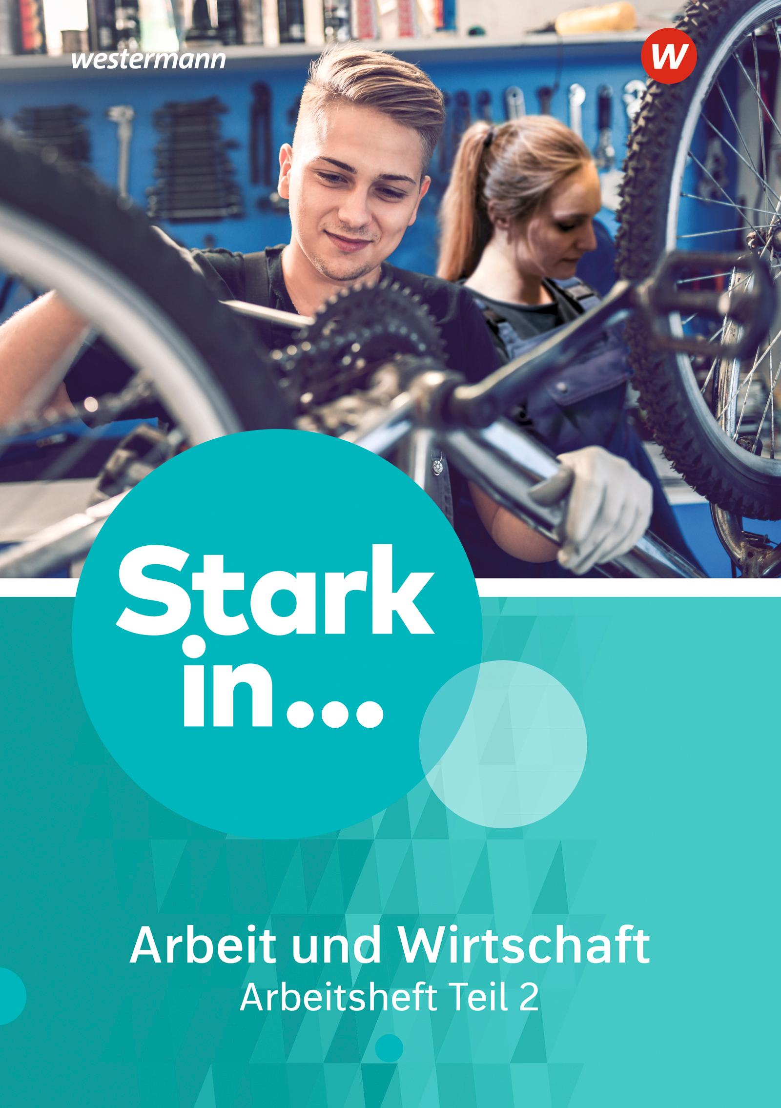 Vorderes Coverbild Stark in ... Arbeit und Wirtschaft 2. Arbeitsheft.