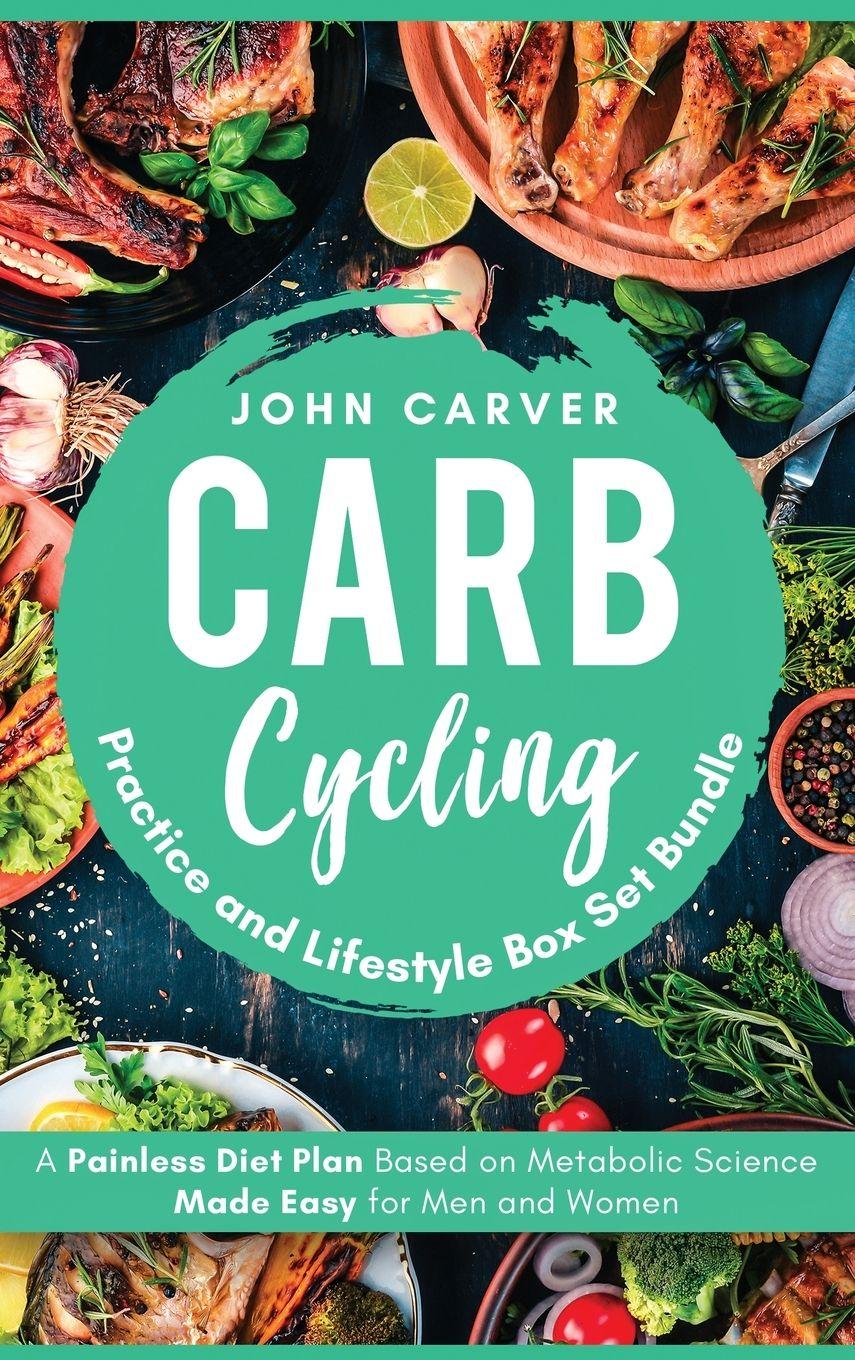Vorderes Coverbild Carb Cycling Practice and Lifestyle Box Set Bundle