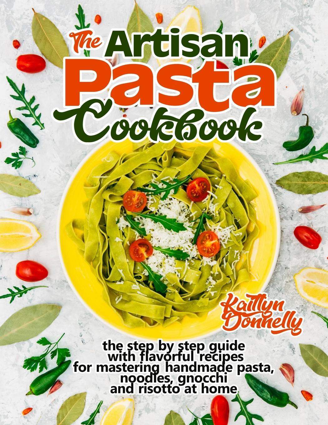 Vorderes Coverbild The Artisan Pasta Cookbook
