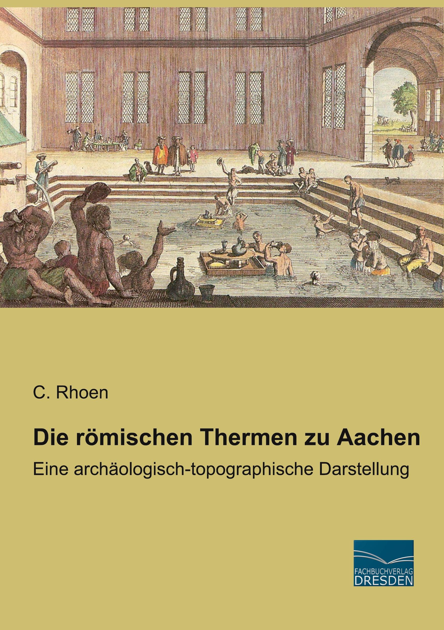 Vorderes Coverbild Die römischen Thermen zu Aachen
