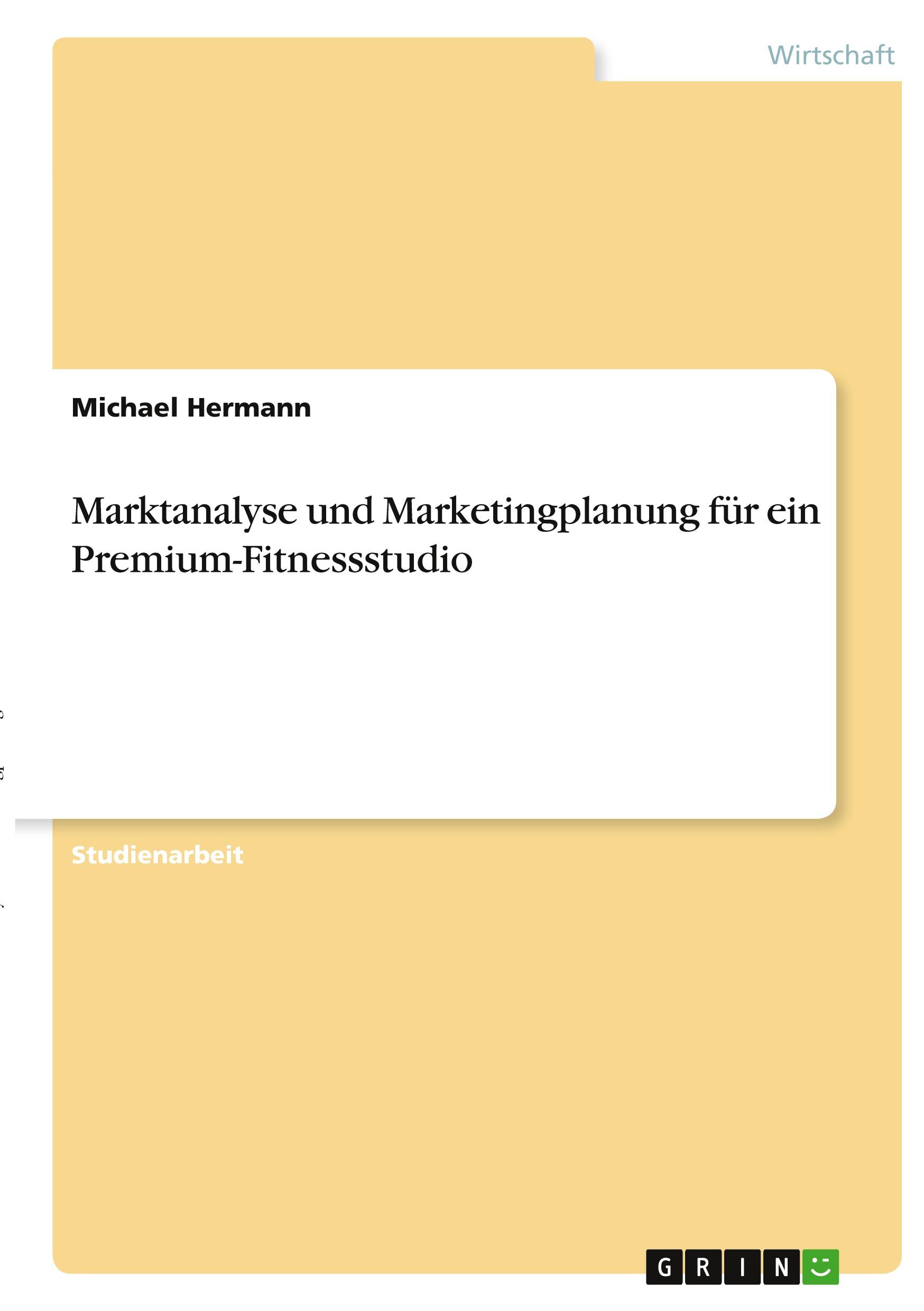 Vorderes Coverbild Marktanalyse und Marketingplanung für ein Premium-Fitnessstudio