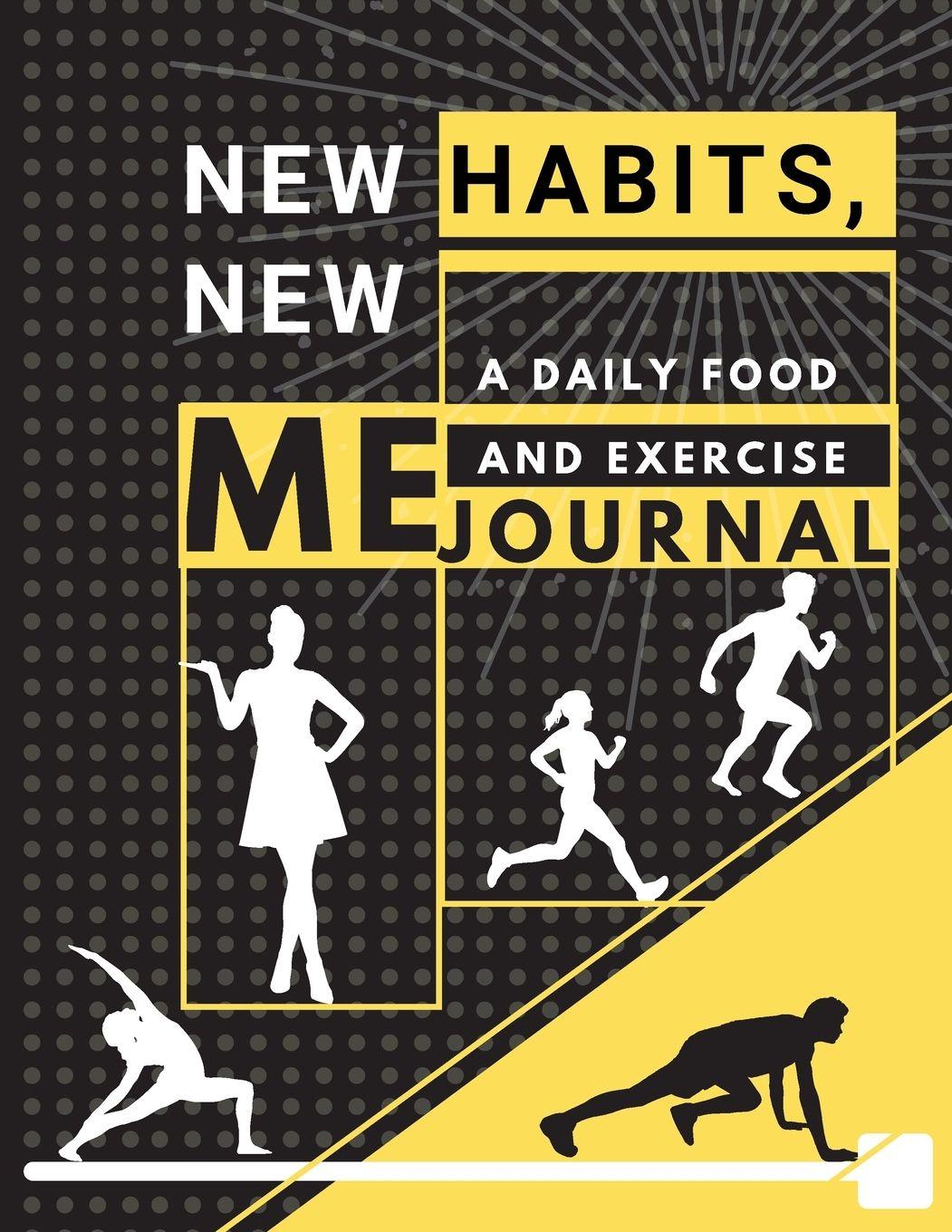 Vorderes Coverbild New habits, New Me - A Daily Food and Exercise Journal