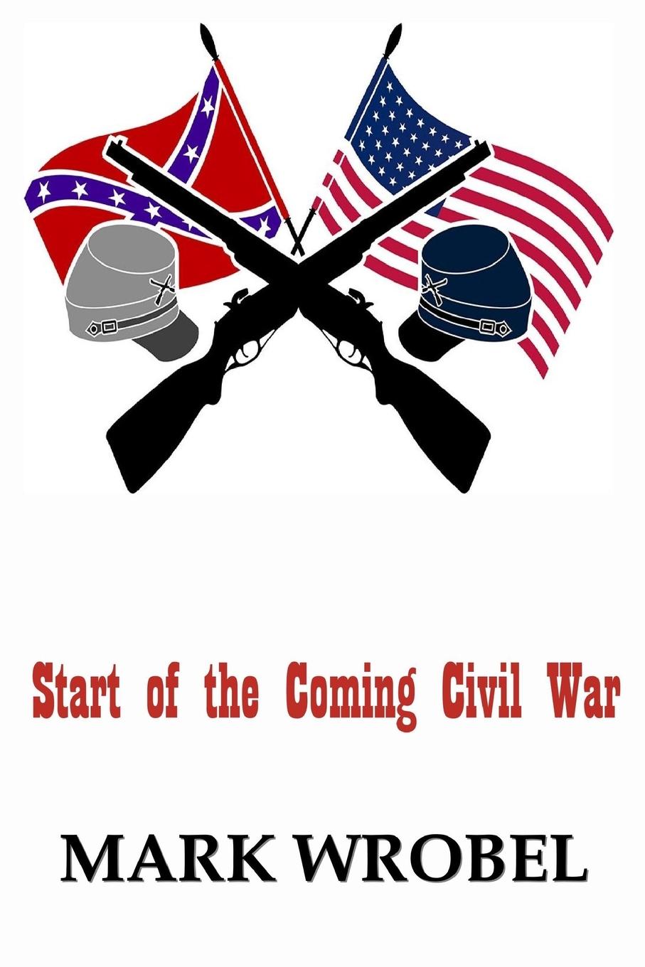 Vorderes Coverbild Start of the Coming Civil War