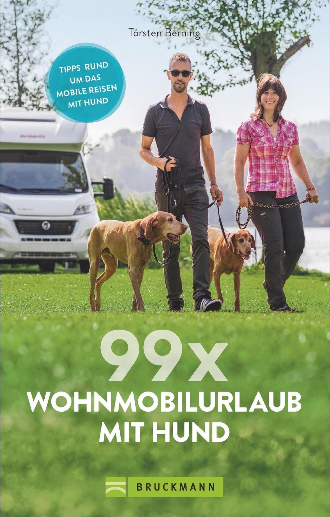 Vorderes Coverbild Berning, T: 99 x Wohnmobilurlaub mit Hund