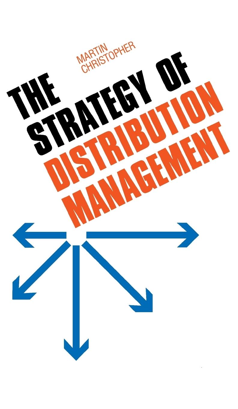 Vorderes Coverbild The Strategy of Distribution Management