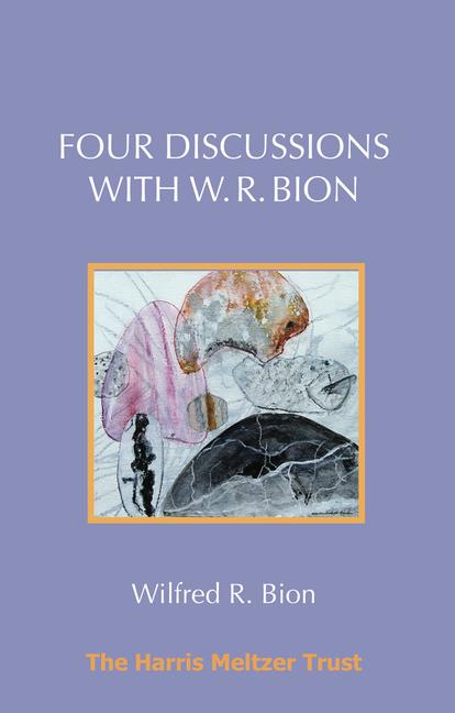 Vorderes Coverbild Four Discussions with W. R. Bion