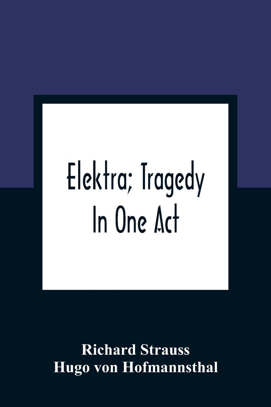 Vorderes Coverbild Elektra; Tragedy In One Act