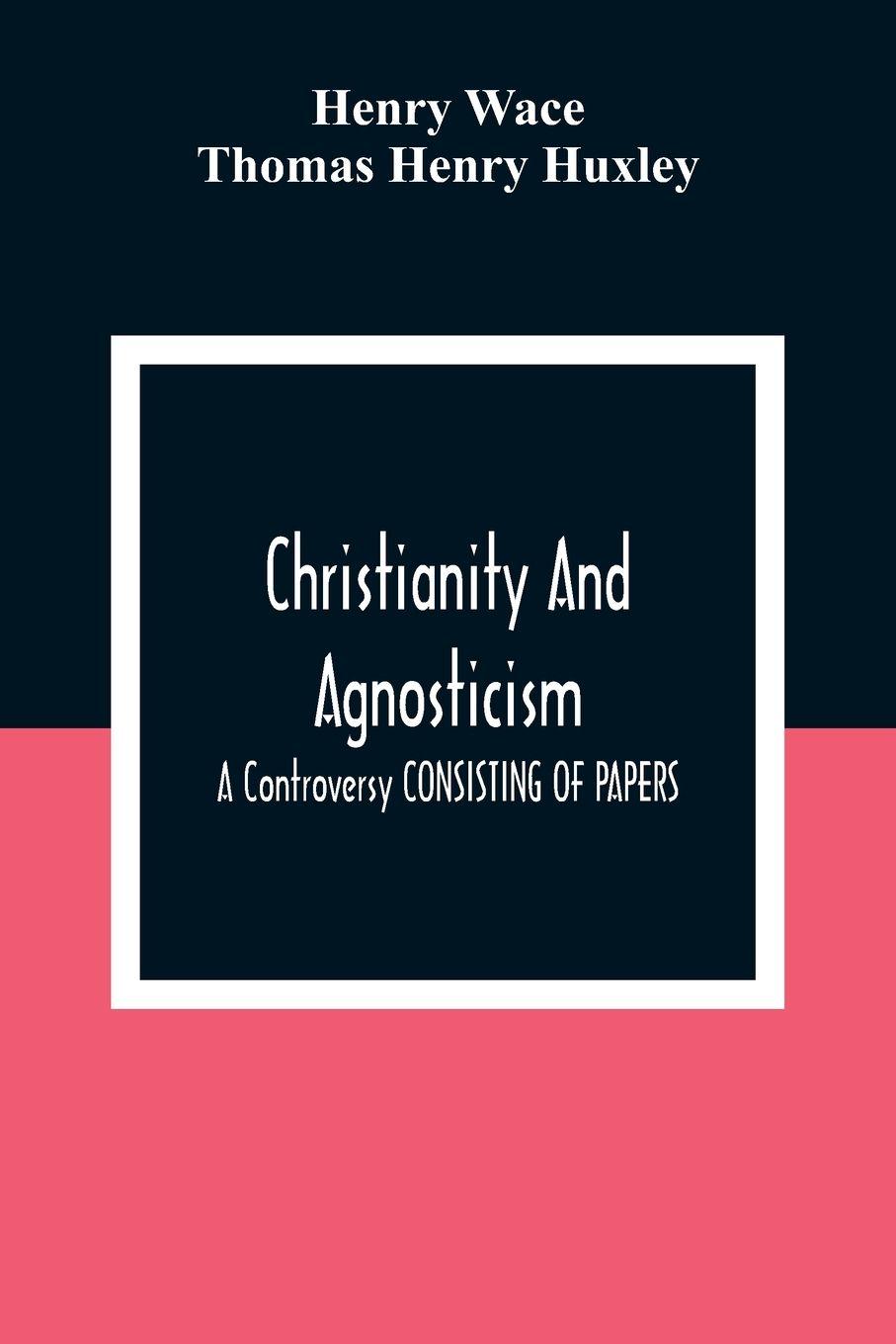 Vorderes Coverbild Christianity And Agnosticism