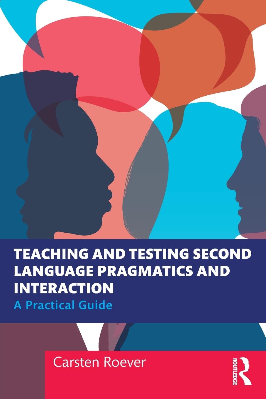 Vorderes Coverbild Teaching and Testing Second Language Pragmatics and Interaction
