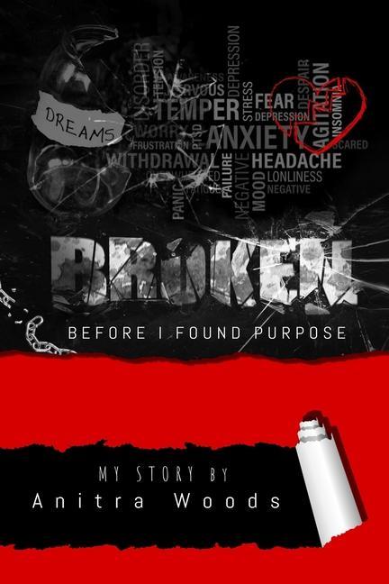 Vorderes Coverbild Broken: Before I Found Purpose