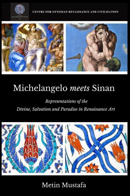 Vorderes Coverbild Michelangelo meets Sinan: Representations of the Divine, Salvation and Paradise in Renaissance Art