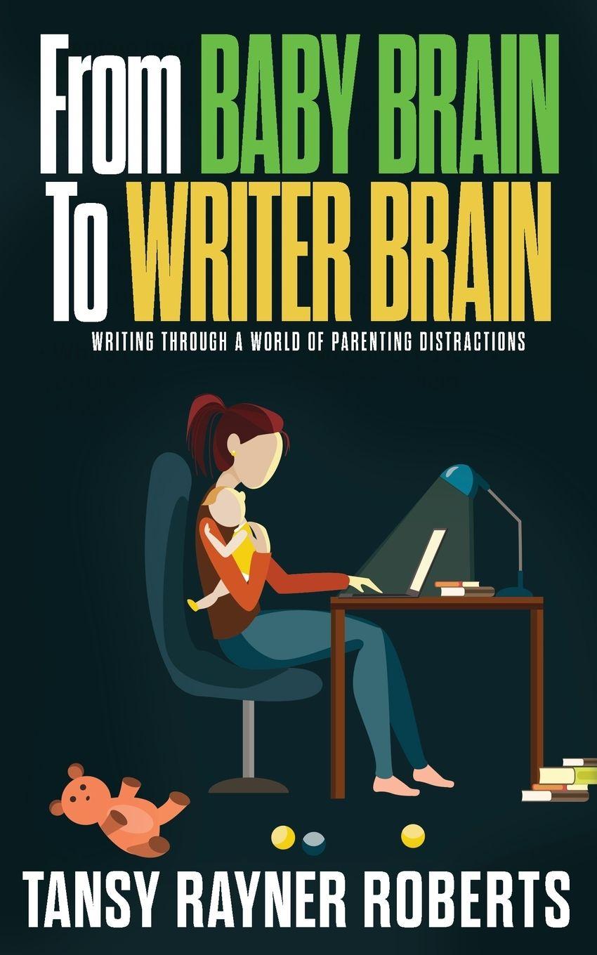 Vorderes Coverbild From Baby Brain to Writer Brain