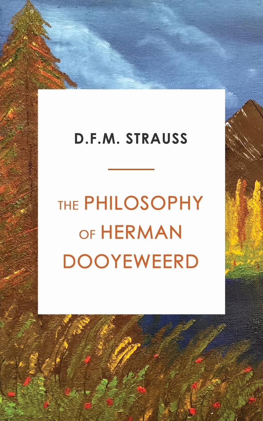 Vorderes Coverbild The Philosophy of Herman Dooyeweerd