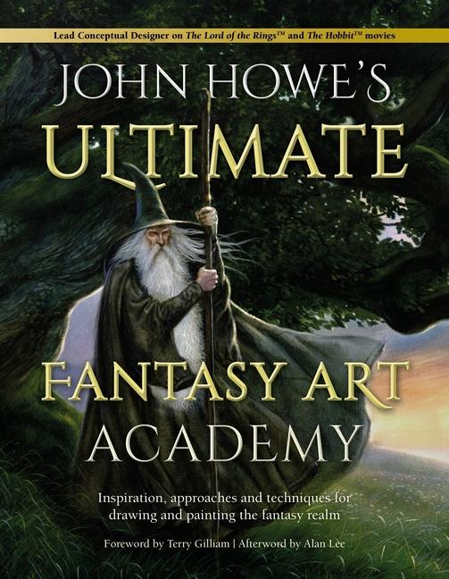 Vorderes Coverbild John Howe's Ultimate Fantasy Art Academy