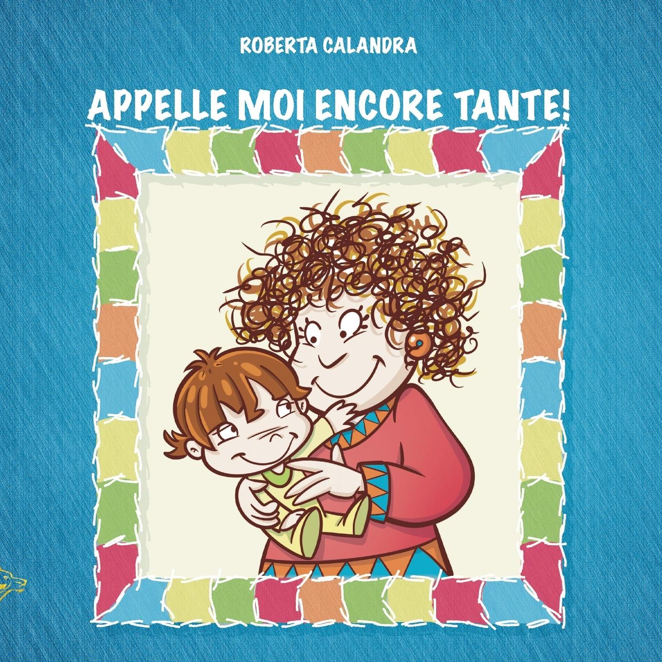 Vorderes Coverbild APPELLE MOI ENCORE TANTE!