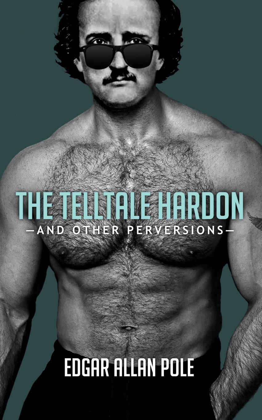 Vorderes Coverbild The Telltale Hardon and Other Perversions