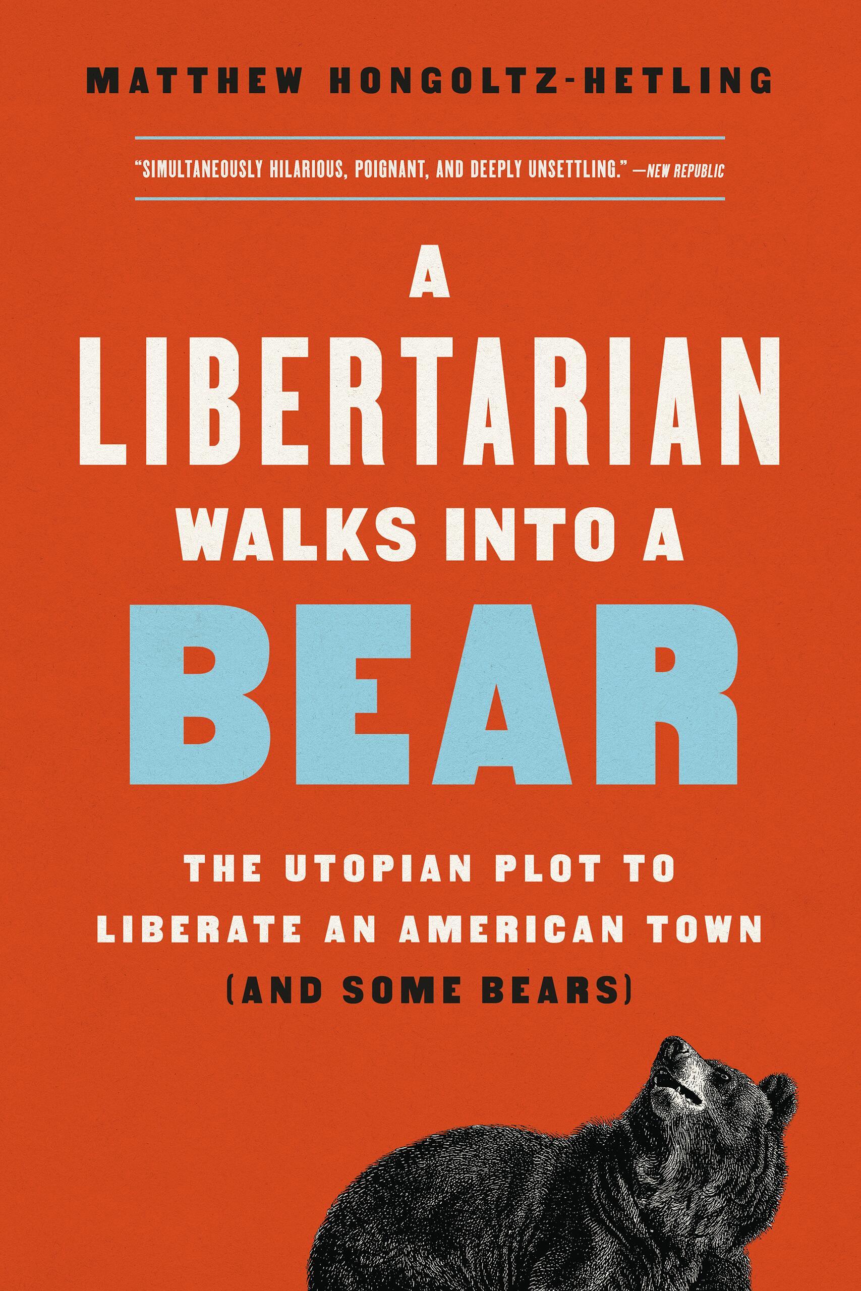 Vorderes Coverbild A Libertarian Walks Into a Bear