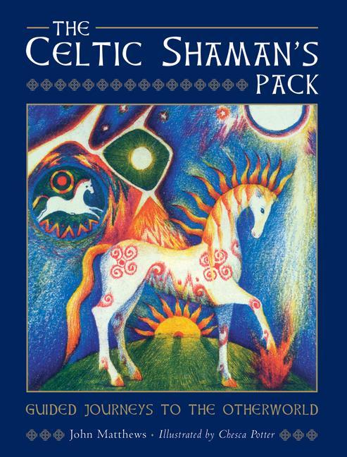 Vorderes Coverbild The Celtic Shaman's Pack: Guide Journeys to the Otherword (Book and Cards)