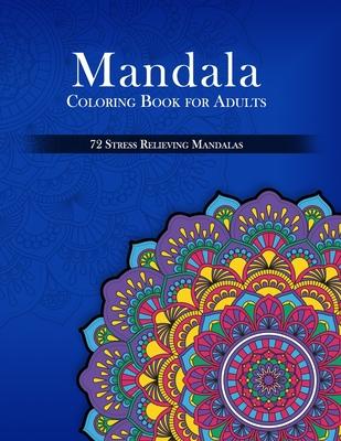 Vorderes Coverbild Mandala Coloring Book for Adults, 72 Stress Relieving Mandalas