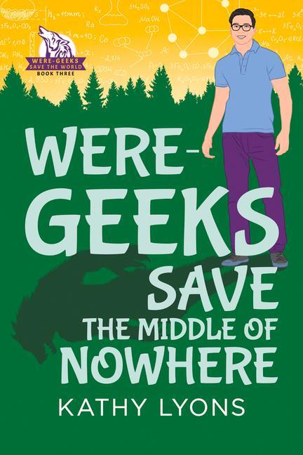 Vorderes Coverbild Were-Geeks Save the Middle of Nowhere