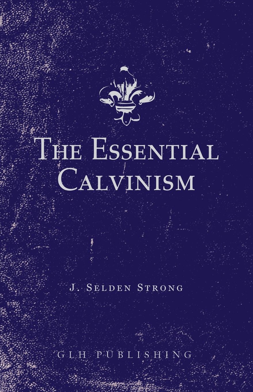 Vorderes Coverbild The Essential Calvinism