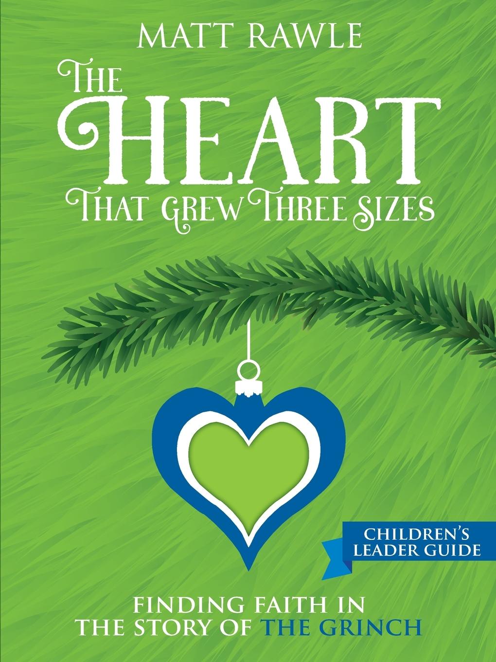 Vorderes Coverbild Heart That Grew Three Sizes Children's Leader Guide