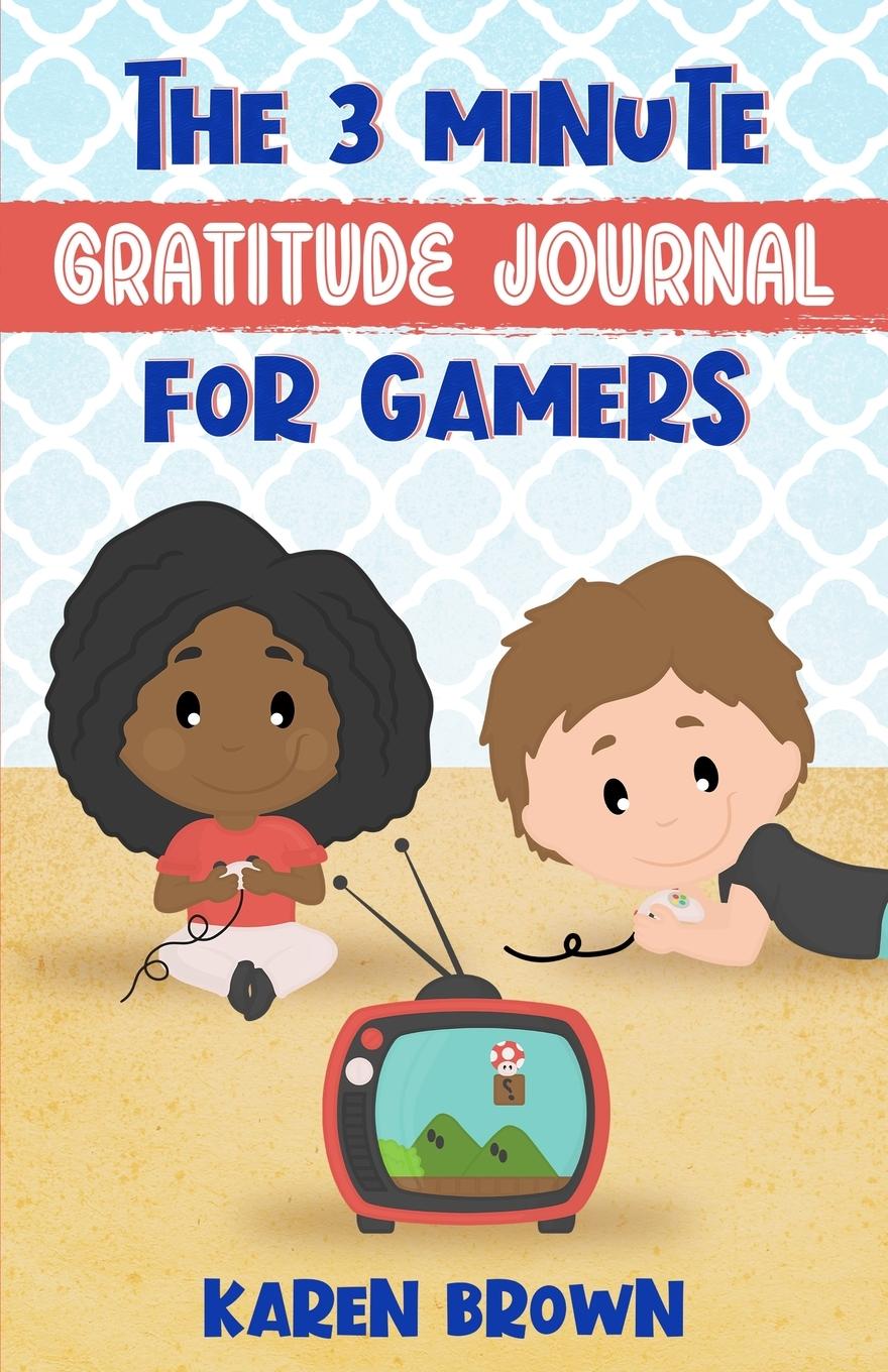 Vorderes Coverbild The 3 Minute Gratitude Journal for Gamers