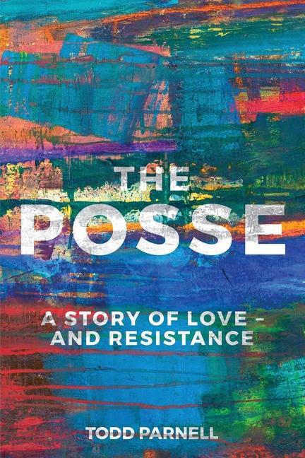 Vorderes Coverbild The Posse-A Story of Love and Resistance