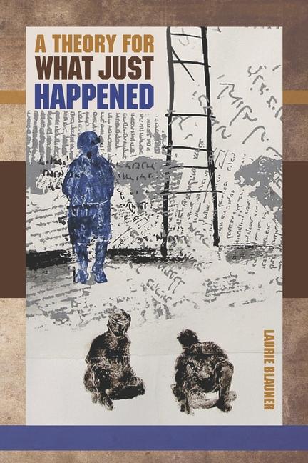 Vorderes Coverbild A Theory for What Just Happened