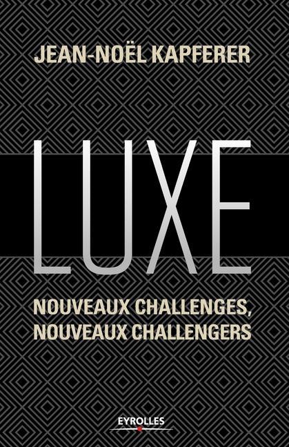 Vorderes Coverbild Luxe: Nouveaux challenges, nouveaux challengers