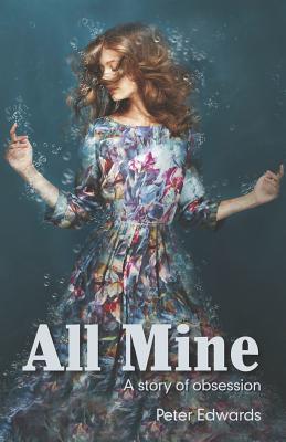 Vorderes Coverbild All Mine: a story of obsession