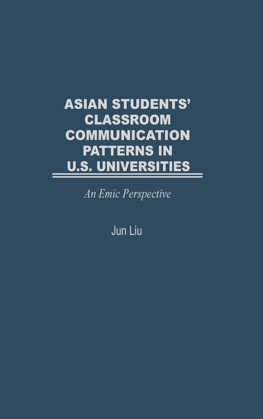 Vorderes Coverbild Asian Students' Classroom Communication Patterns in U.S. Universities