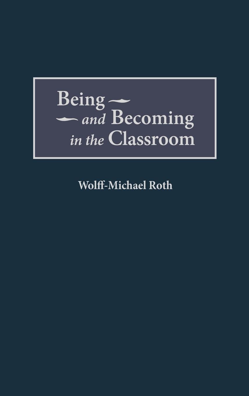 Vorderes Coverbild Being and Becoming in the Classroom