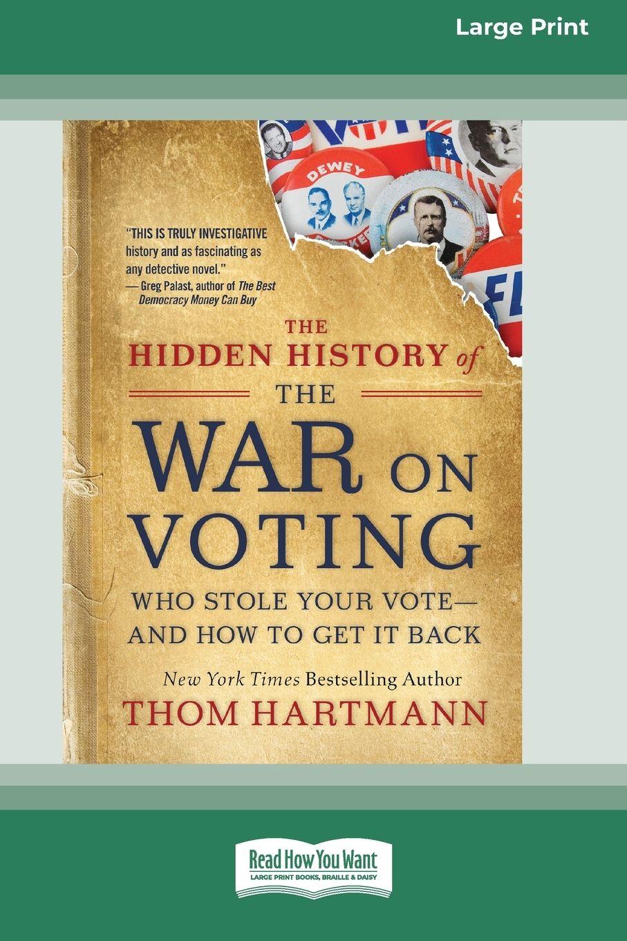 Vorderes Coverbild The Hidden History of the War on Voting