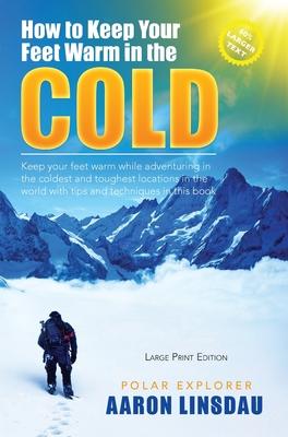 Vorderes Coverbild How to Keep Your Feet Warm in the Cold (LARGE PRINT)