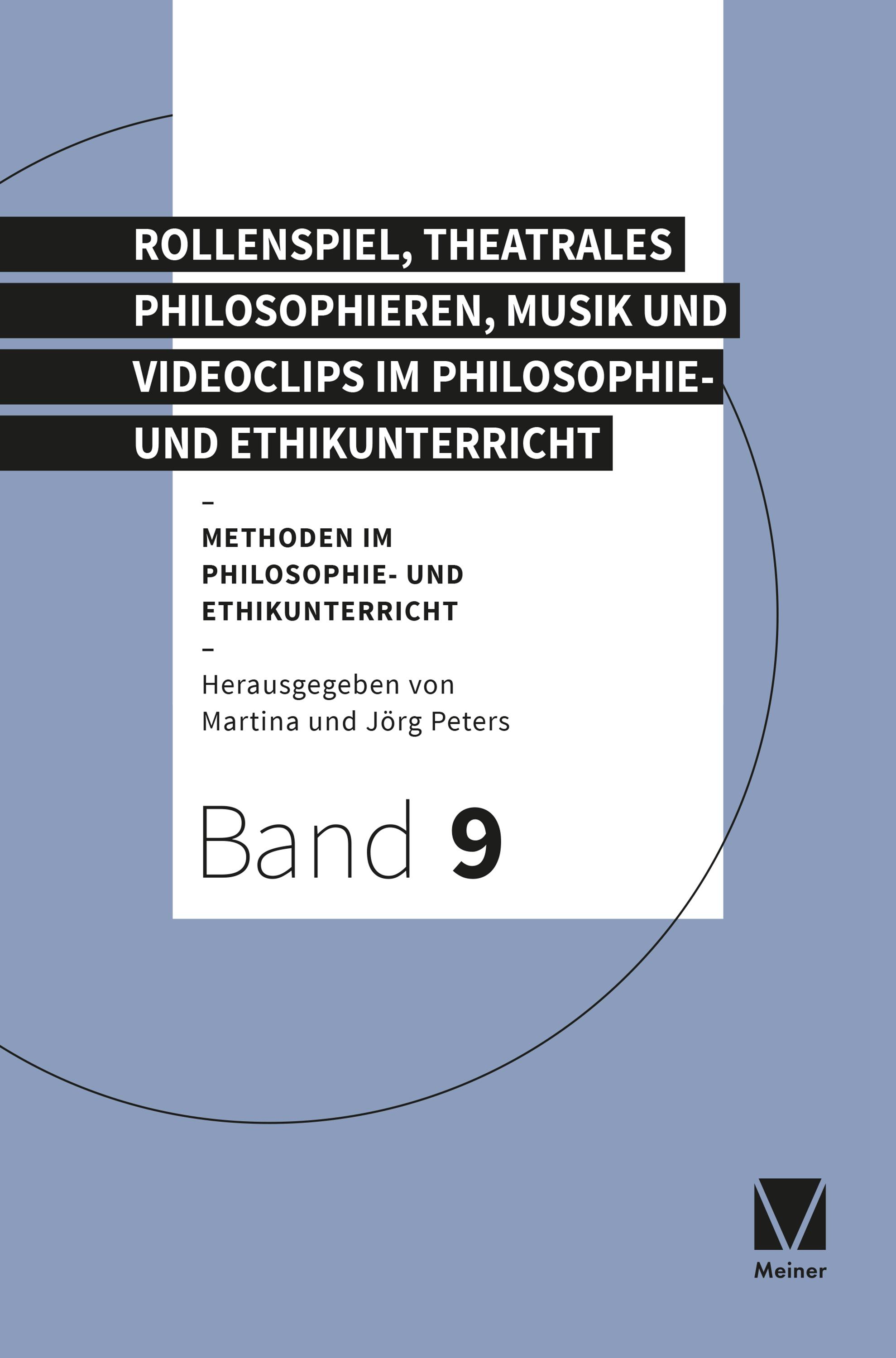 Vorderes Coverbild Rollenspiel, theatrales Philosophieren, Musik und Videoclips im Philosophie- und Ethikunterricht