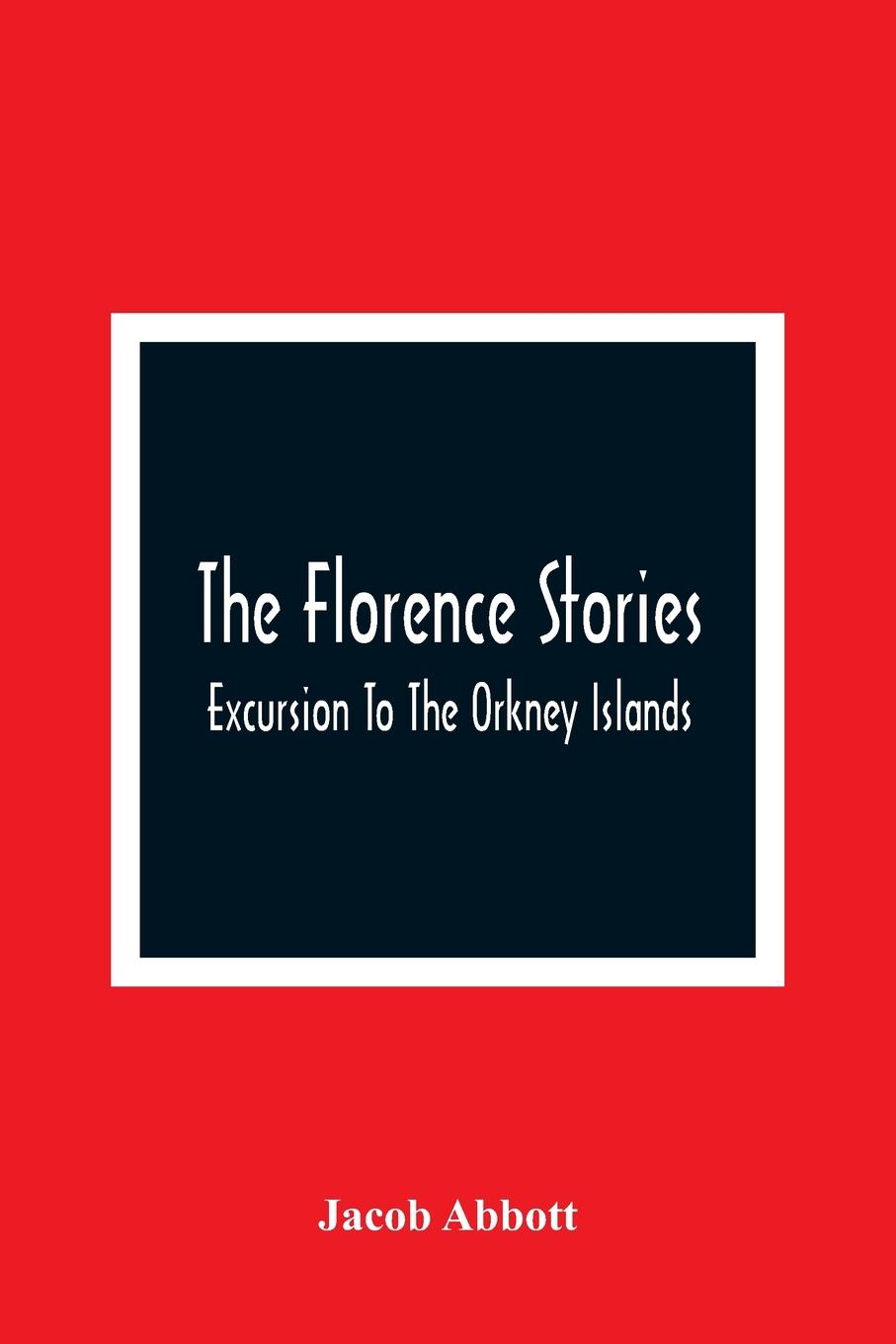 Vorderes Coverbild The Florence Stories; Excursion To The Orkney Islands