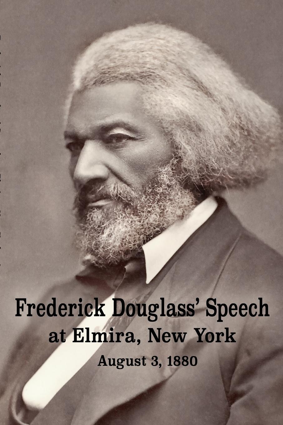 Vorderes Coverbild Frederick Douglass' Speech at Elmira, New York - August 3, 1880 by Frederick Douglass