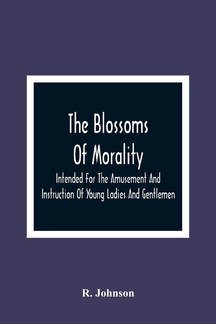 Vorderes Coverbild The Blossoms Of Morality