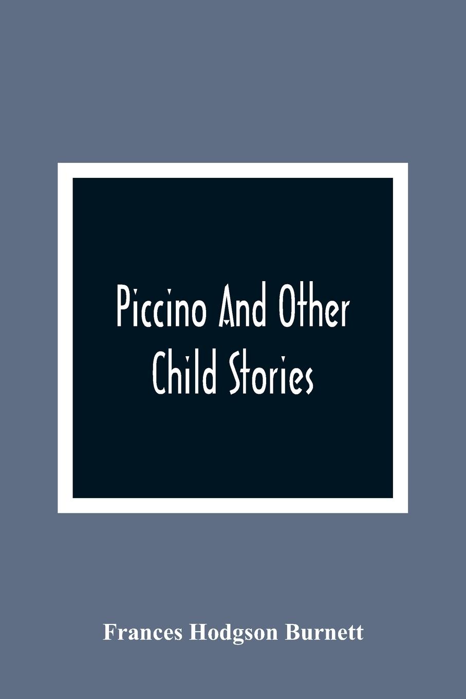 Vorderes Coverbild Piccino And Other Child Stories