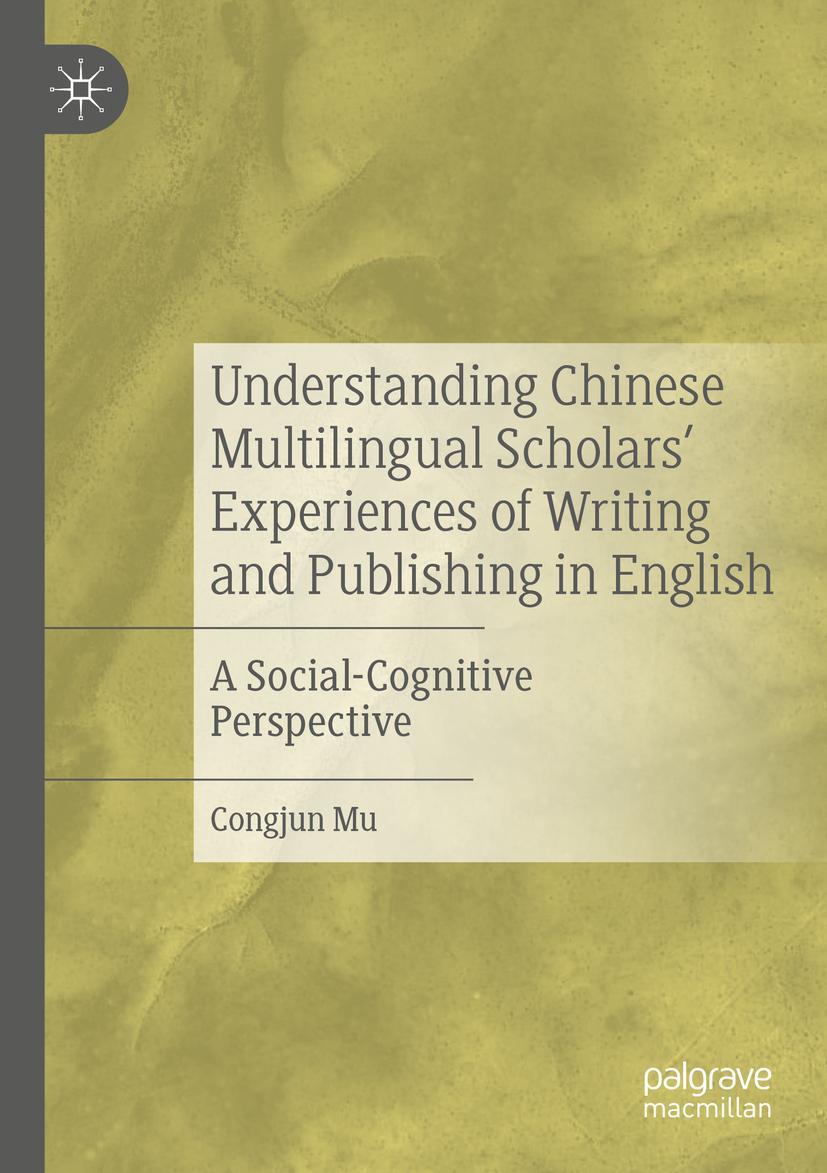 Vorderes Coverbild Understanding Chinese Multilingual Scholars' Experiences of Writing and Publishing in English