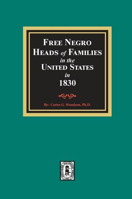 Vorderes Coverbild Free Negro Heads of Families in the United States in 1830