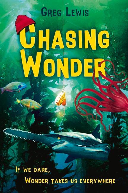 Vorderes Coverbild Chasing Wonder: If We Dare, Wonder Takes Us Everywhere