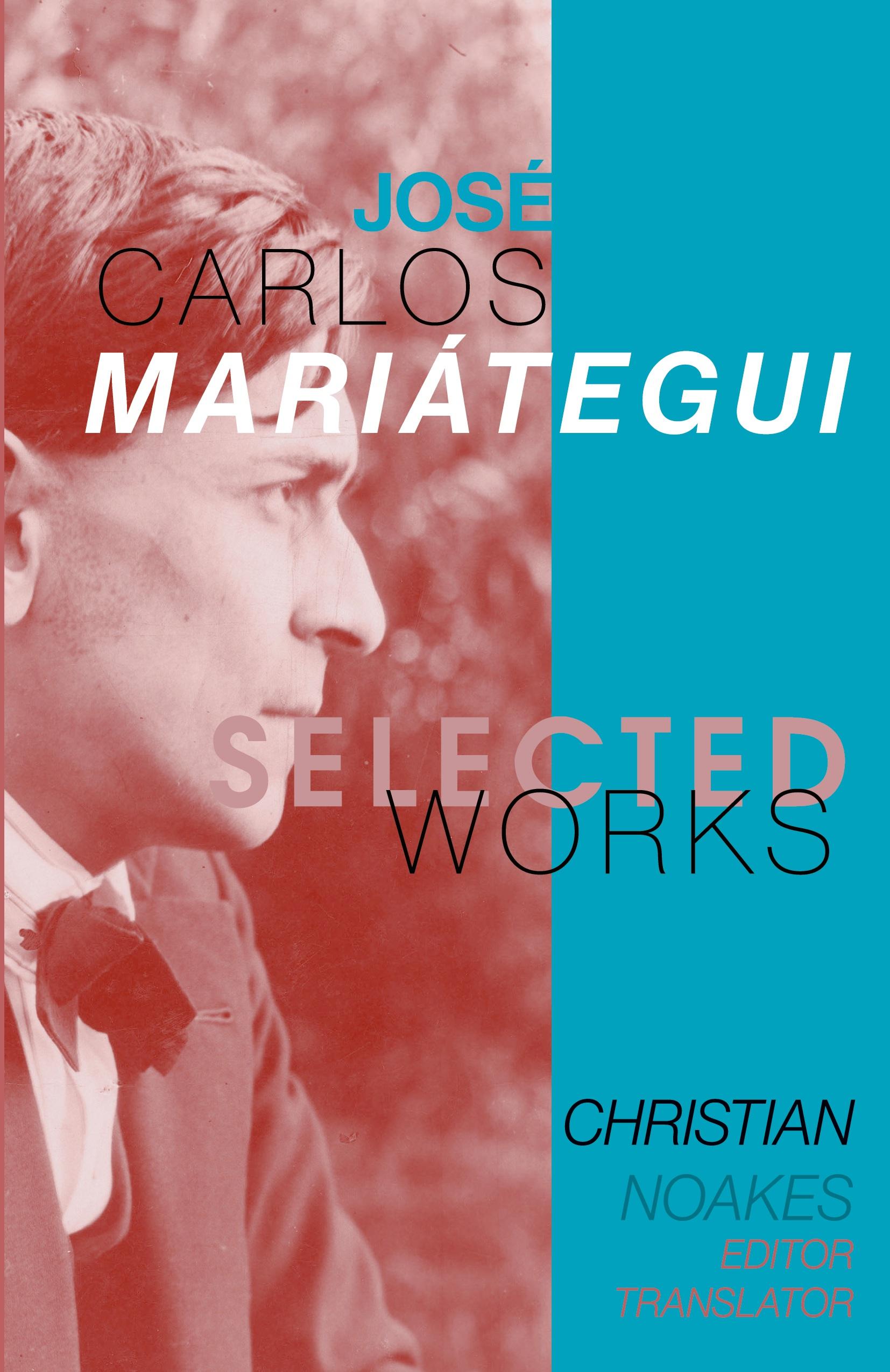 Vorderes Coverbild Selected Works of José Carlos Mariátegui