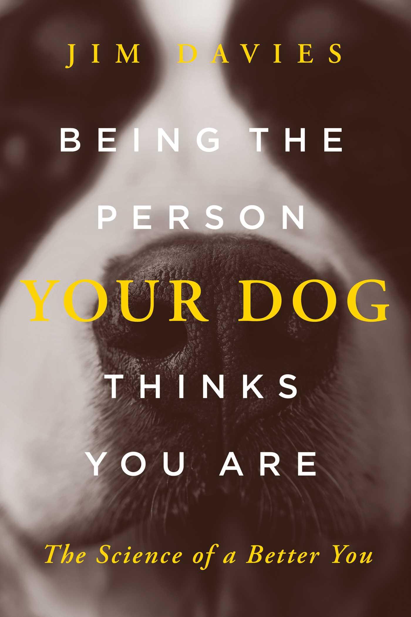 Vorderes Coverbild Being the Person Your Dog Thinks You Are