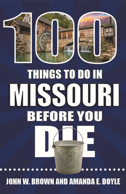Vorderes Coverbild 100 Things to Do in Missouri Before You Die
